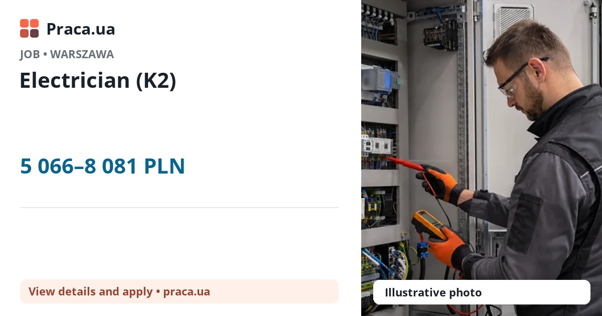 Electrician (K2). 5 066–8 081 PLN. . 