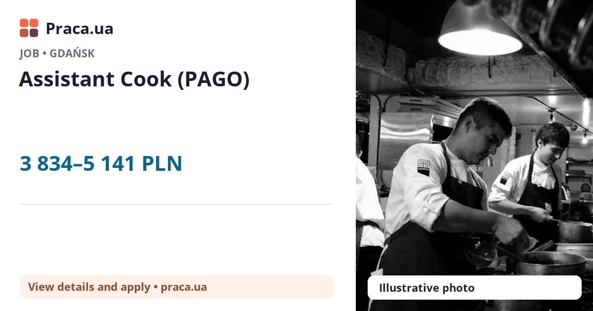 Assistant Cook (PAGO). 3 834–5 141 PLN. . 