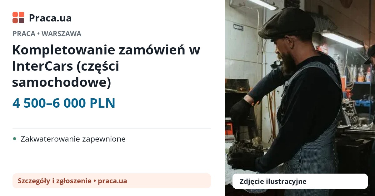 Kompletowanie zamówień w InterCars (części samochodowe). 4 500–6 000 PLN. . Zakwaterowanie zapewnione