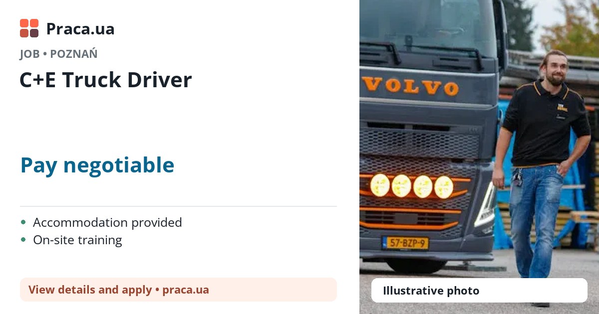 C+E Truck Driver. Pay negotiable. . Accommodation provided, On-site training